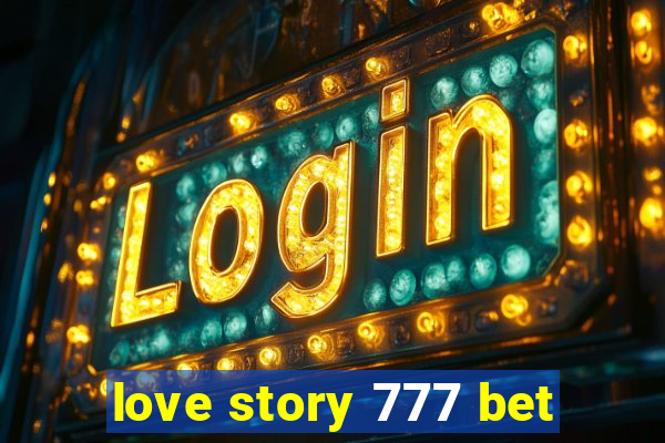 love story 777 bet